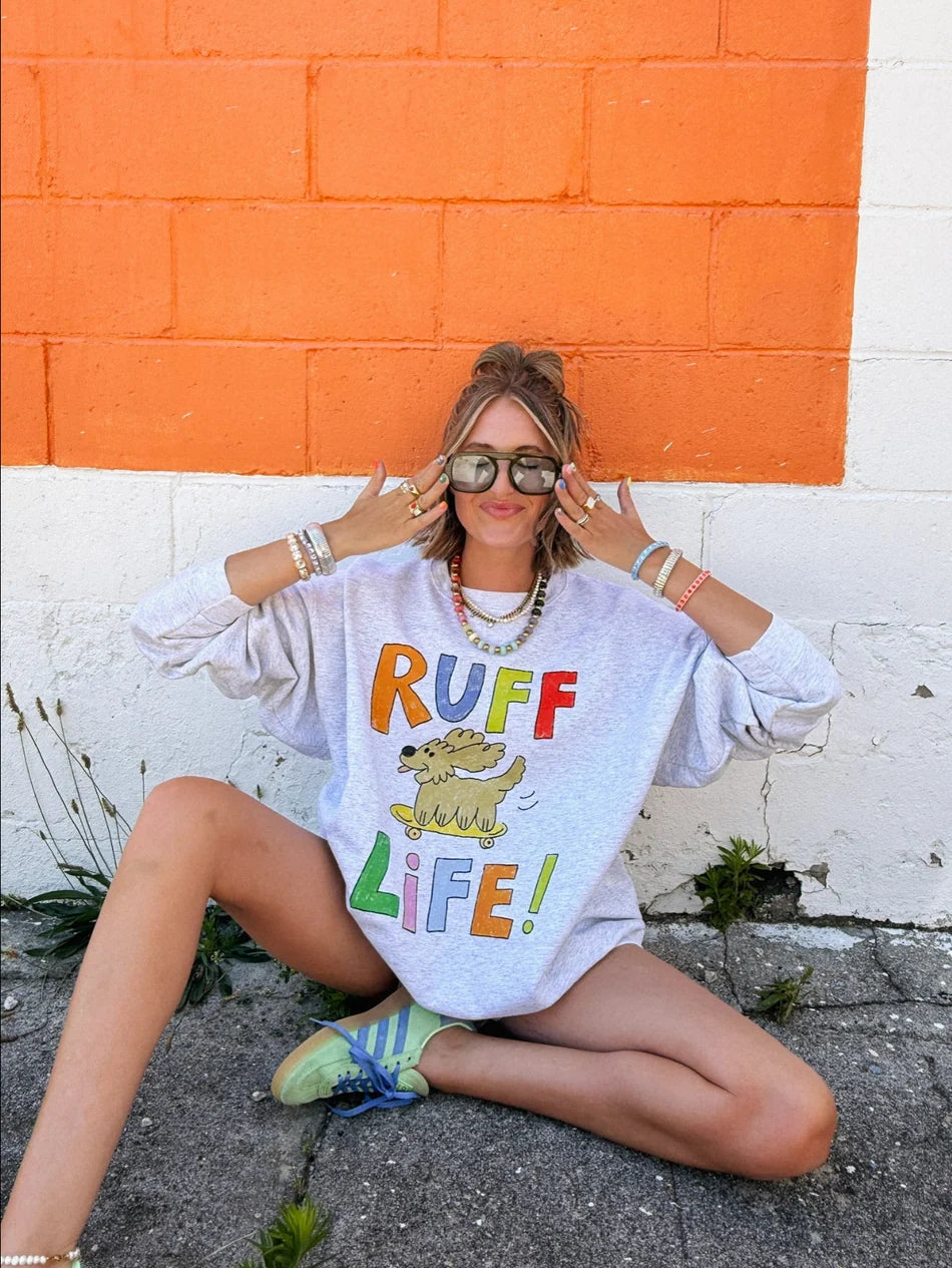 Ruff Life Sweatshirt