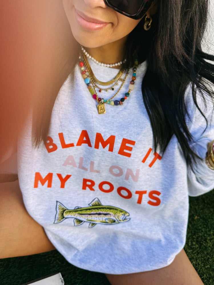 Blame it on my roots sweatshirt - ash