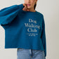 Crew Neck 'dog Walking Club' Verbiage Sweatshirt