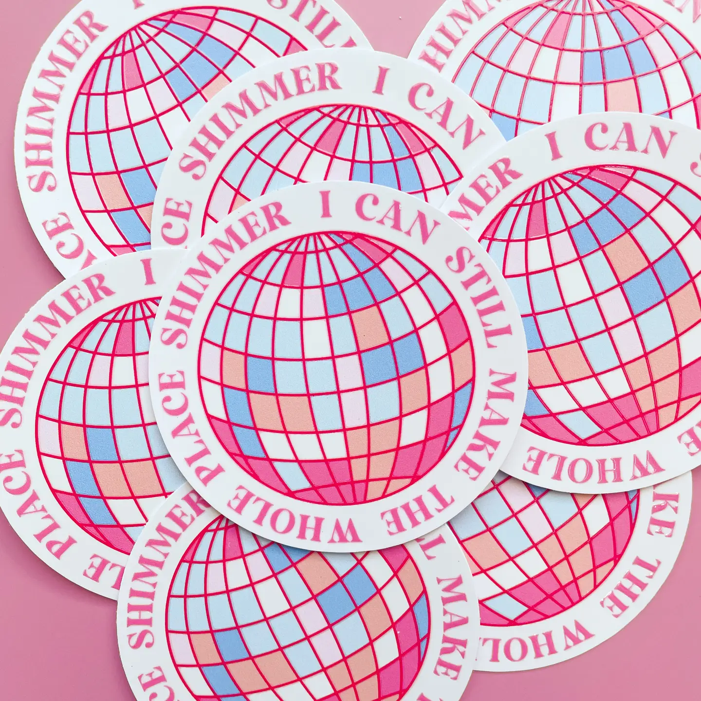 Can Still Make the Whole Place Shimmer Sticker